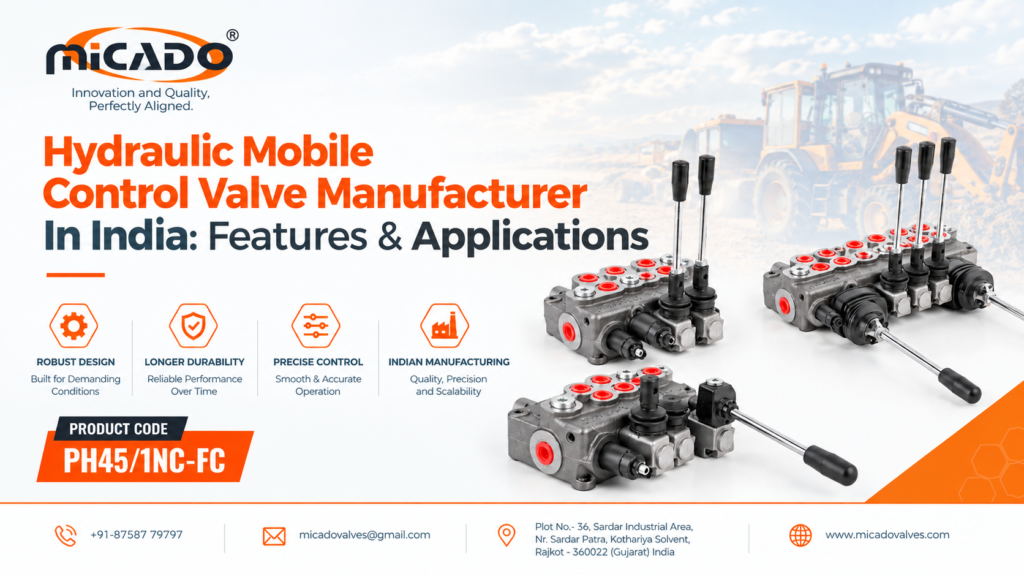 Hydraulic mobile control valve manufactured in India for agricultural and construction machinery